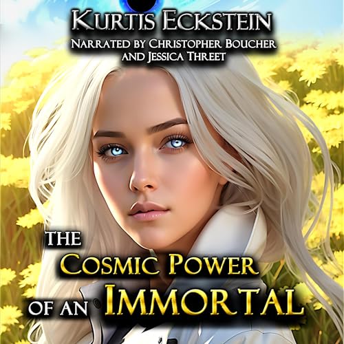 Cover of The Cosmic Power of an Immortal