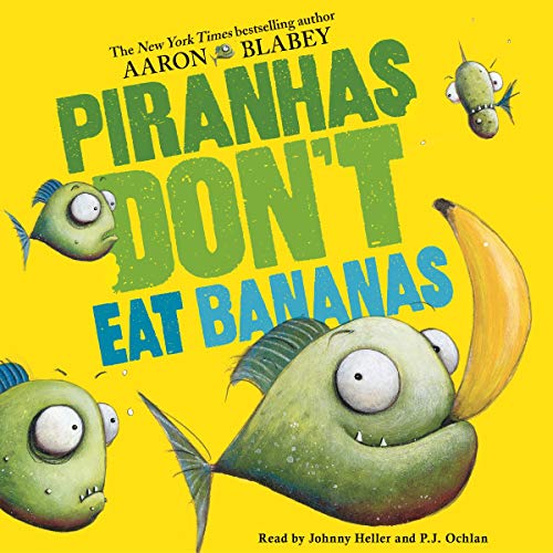 Cover of Piranhas Don't Eat Bananas