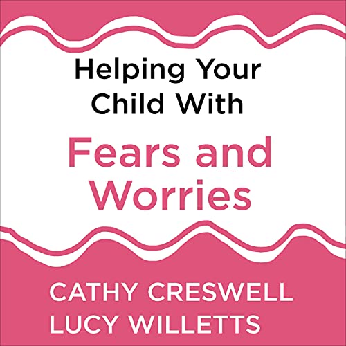 Cover of Helping Your Child with Fears and Worries 2nd Edition