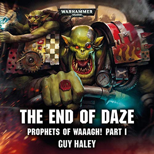 Cover of Prophets of Waaagh!: The End of Daze