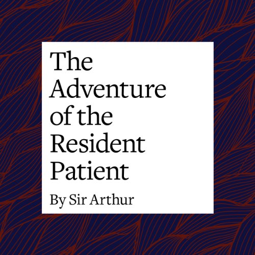 Cover of The Adventure of the Resident Patient
