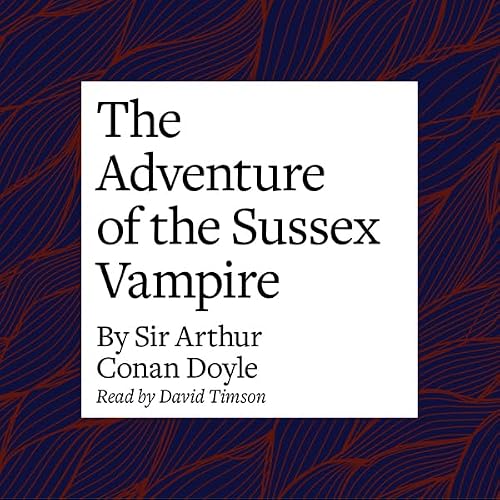 Cover of The Adventure of the Sussex Vampire