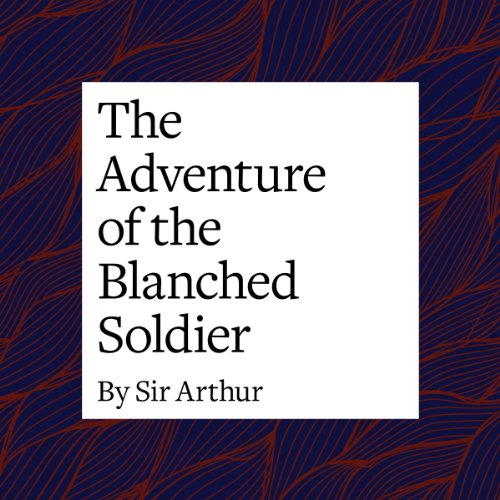 Cover of The Adventure of the Blanched Soldier