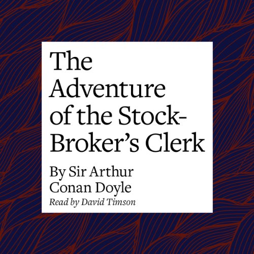 Cover of The Adventure of the Stock-Broker's Clerk