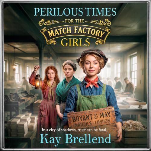 Cover of Perilous Times for the Match Factory Girls