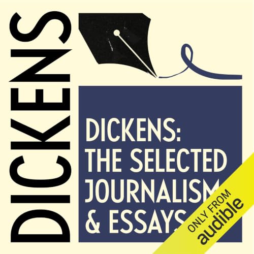 Cover of The Selected Journalism & Essays of Charles Dickens