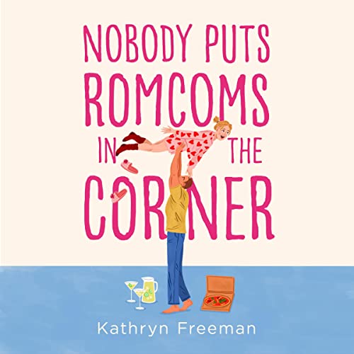 Cover of Nobody Puts Romcoms In The Corner