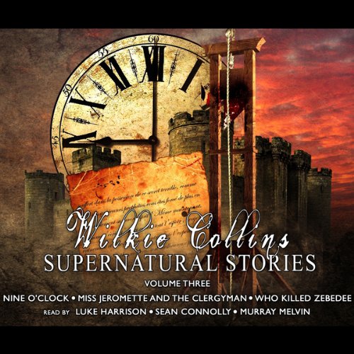 Cover of Wilkie Collins Supernatural Stories: Volume 3