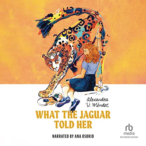 Cover of What the Jaguar Told Her