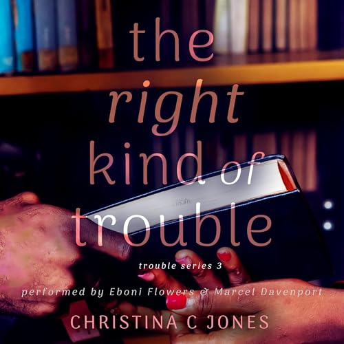 Cover of The Right Kind of Trouble