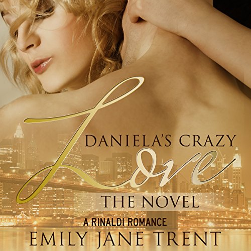 Cover of Daniela's Crazy Love: The Novel