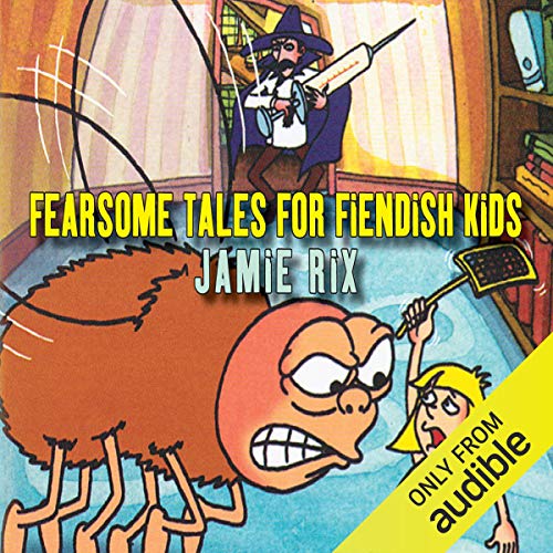 Cover of Fearsome Tales for Fiendish Kids