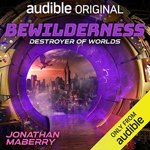 Cover of Bewilderness, Part Three: Destroyer of Worlds