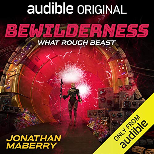 Cover of Bewilderness, Part Two: What Rough Beast