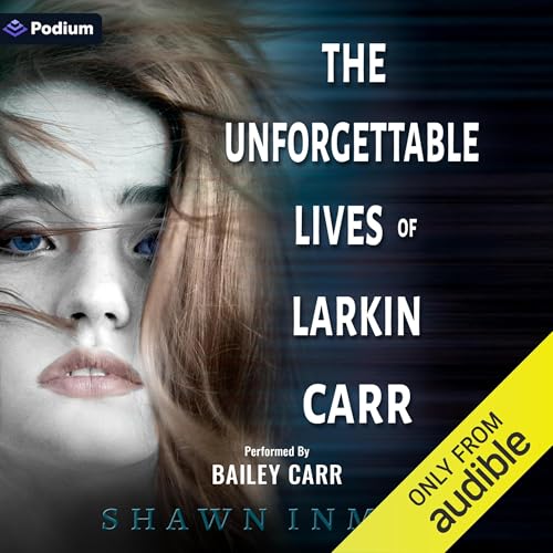 Cover of The Unforgettable Lives of Larkin Carr