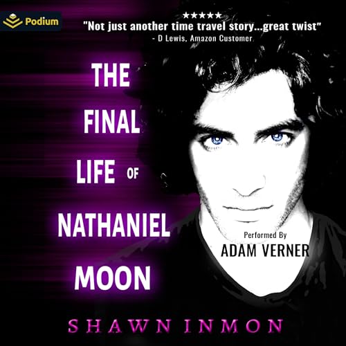 Cover of The Final Life of Nathaniel Moon