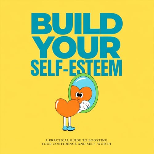 Cover of Build Your Self-Esteem