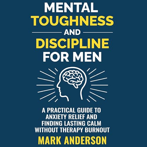 Cover of Mental Toughness and Discipline for Men