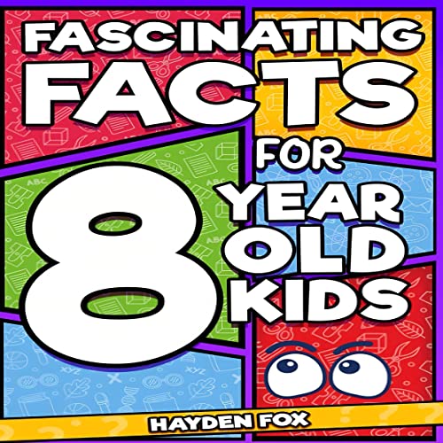 Cover of Fascinating Facts for 8 Year Old Kids