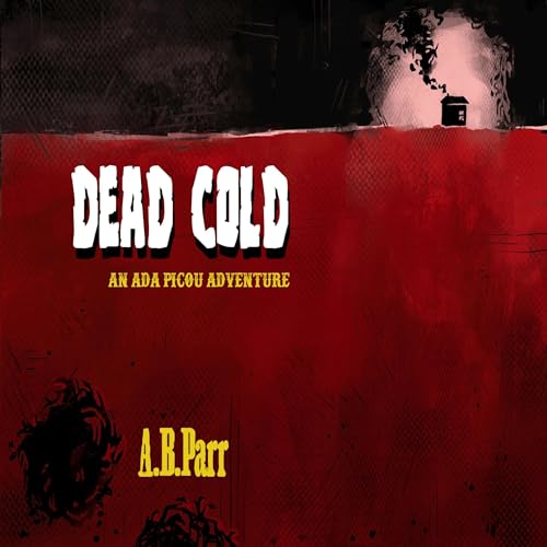 Cover of Dead Cold: An Ada Picou Adventure