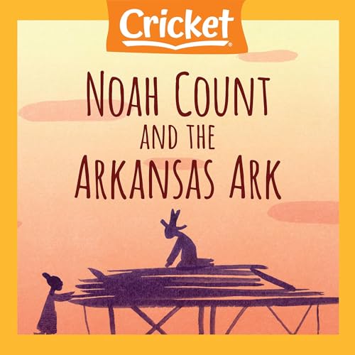 Cover of Noah Count and the Arkansas Ark
