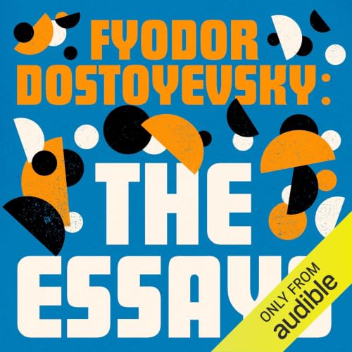 Cover of Fyodor Dostoyevsky: The Essays Collection
