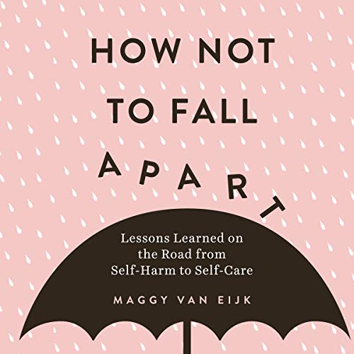 Cover of How Not to Fall Apart