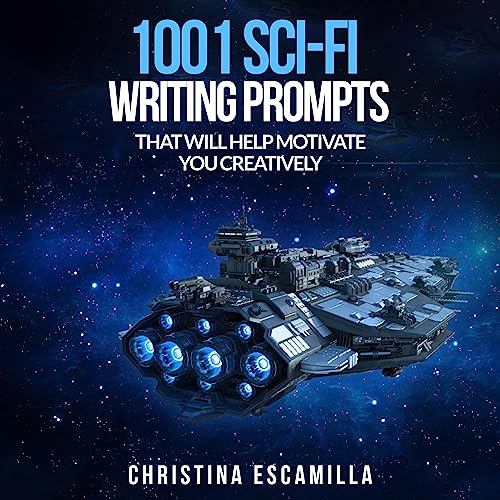 Cover of 1001 Sci-Fi Writing Prompts: That Will Motivate You Creatively