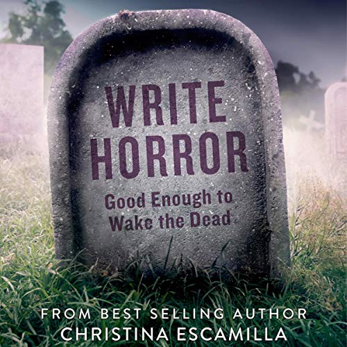 Cover of Write Horror: Good Enough to Wake the Dead