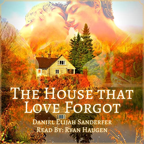 Cover of The House That Love Forgot