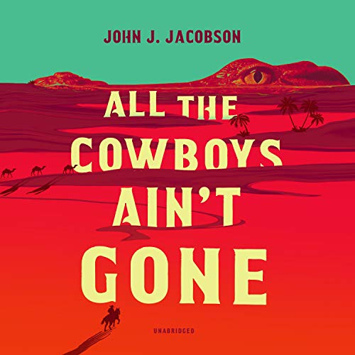 Cover of All the Cowboys Ain’t Gone