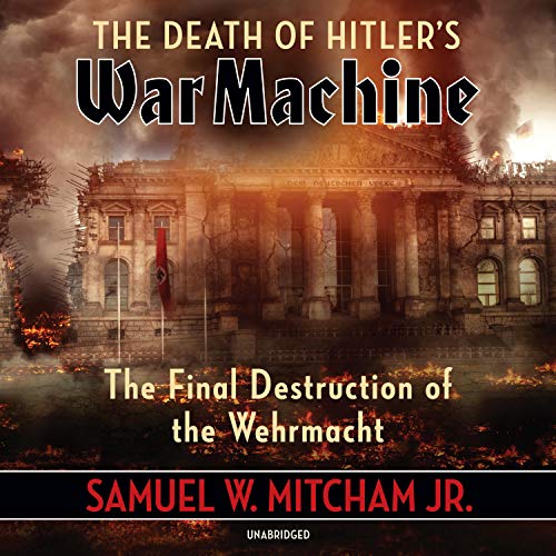 Cover of The Death of Hitler's War Machine