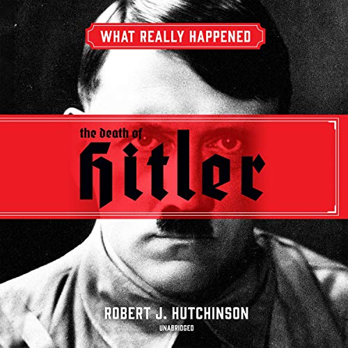 Cover of What Really Happened: The Death of Hitler