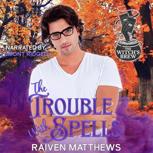 Cover of The Trouble With Spells
