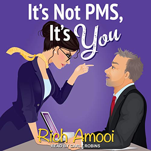 Cover of It's Not PMS, It's You