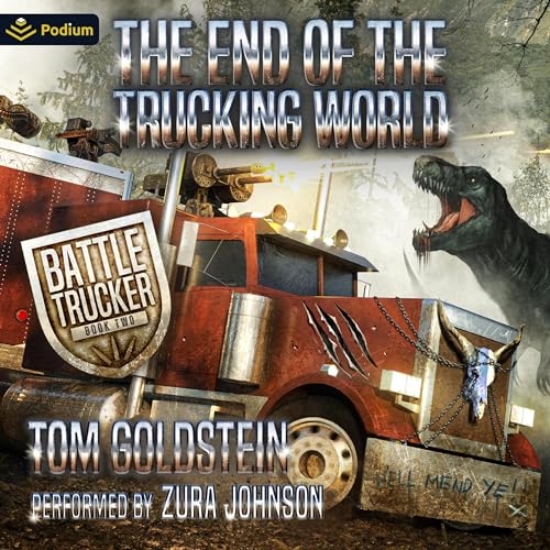 Cover of The End of the Trucking World: An Apocalypse LitRPG