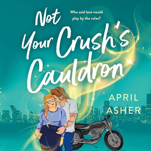 Cover of Not Your Crush's Cauldron