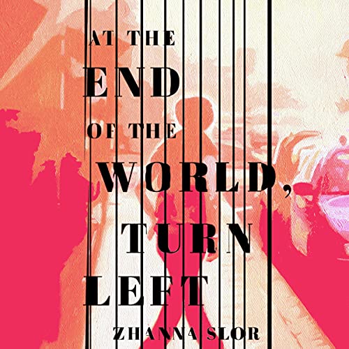 Cover of At the End of the World, Turn Left