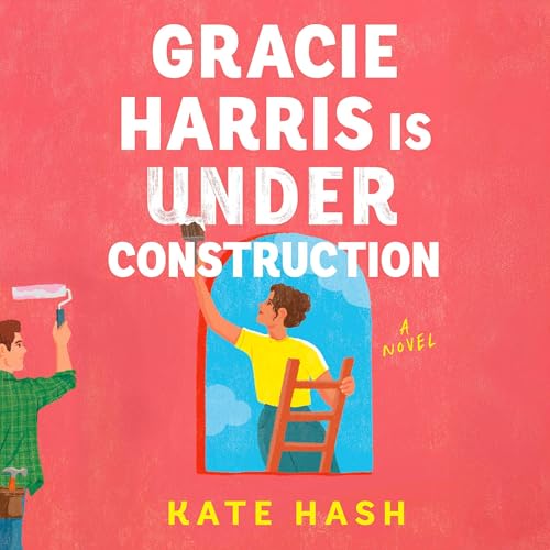Cover of Gracie Harris Is Under Construction