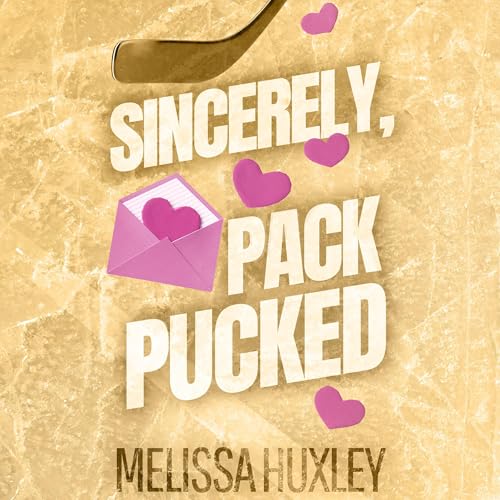 Cover of Sincerely, Pack Pucked
