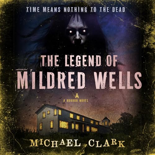 Cover of The Legend of Mildred Wells