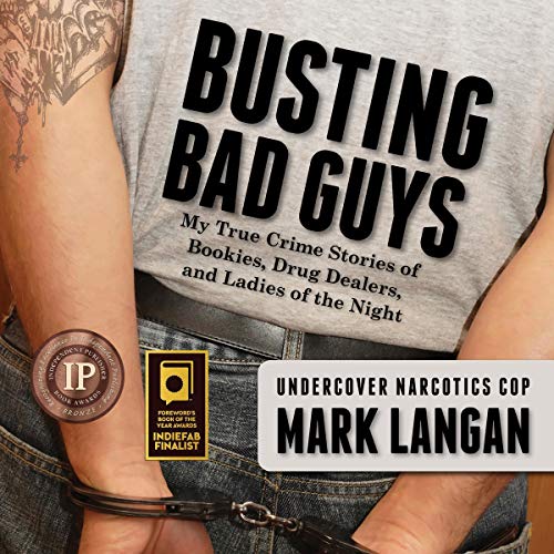 Cover of Busting Bad Guys: My True Crime Stories of Bookies, Drug Dealers and Ladies of the Night