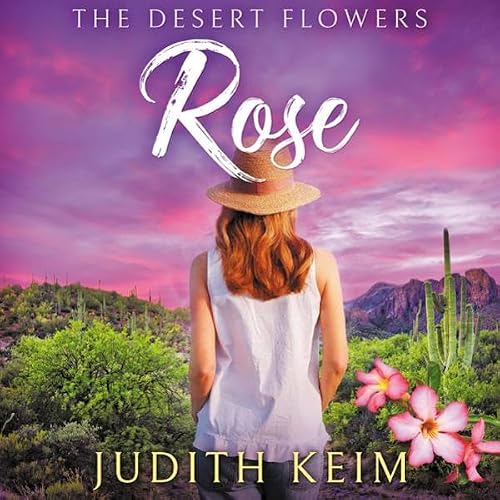 Cover of The Desert Flowers - Rose
