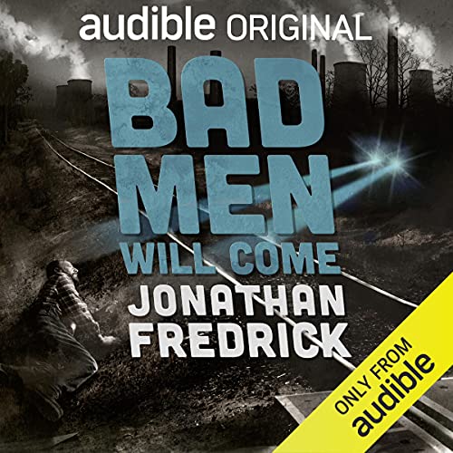 Cover of Bad Men Will Come