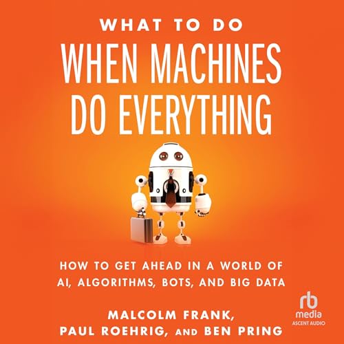 Cover of What To Do When Machines Do Everything