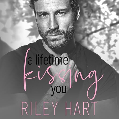 Cover of A Lifetime Kissing You