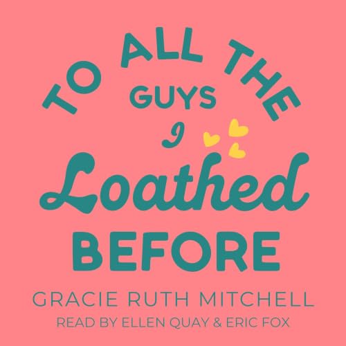 Cover of To All the Guys I Loathed Before