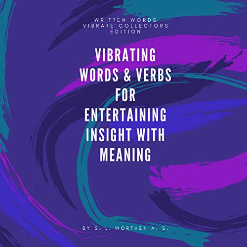 Cover of Vibrating Words & Verbs for Entertaining Insight with Meaning
