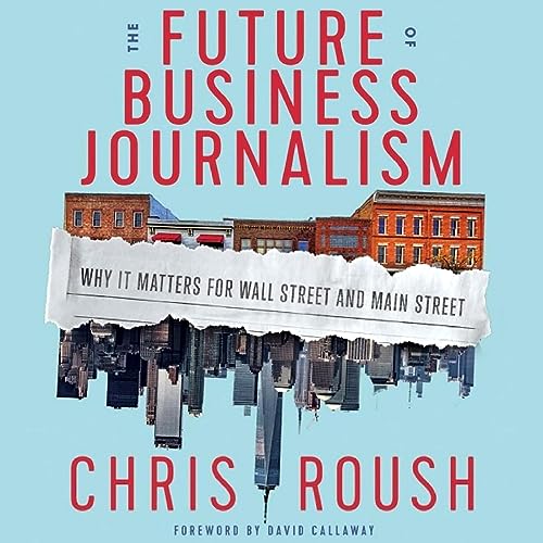 Cover of The Future of Business Journalism