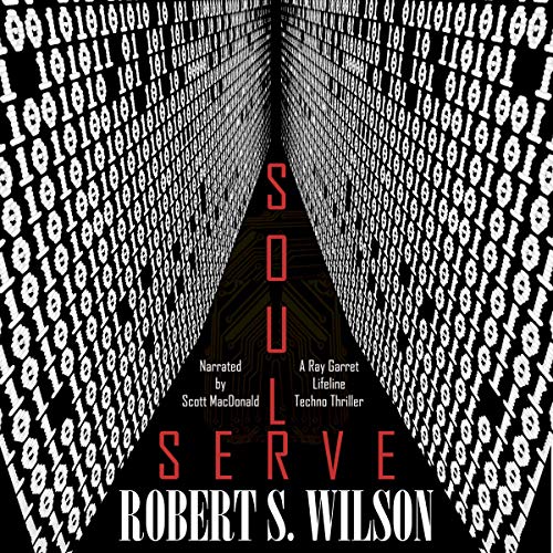 Cover of SoulServe: A Ray Garret/Lifeline (Cyberpunk Detective) Technothriller